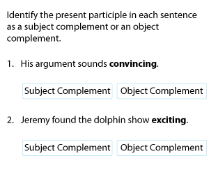 Present Participles Used as Subject and Object Complements
